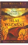 RUIZ Hlas poznání Toltécká kniha moudrosti - Janet Mills - Kliknutím na obrázek zavřete